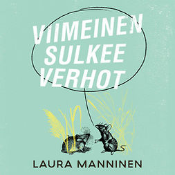 Manninen, Laura - Viimeinen sulkee verhot, audiobook