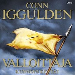 Iggulden, Conn - Kunnian kentät: Valloittaja 3, audiobook
