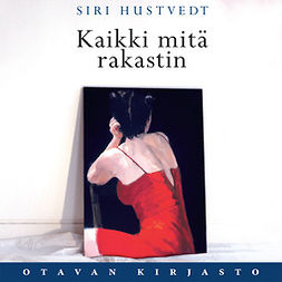 Hustvedt, Siri - Kaikki mitä rakastin, audiobook