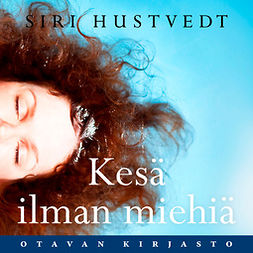 Hustvedt, Siri - Kesä ilman miehiä, audiobook