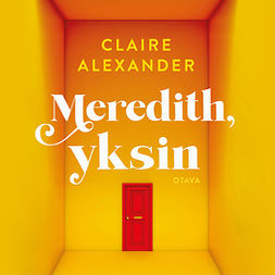 Alexander, Claire - Meredith, yksin, äänikirja