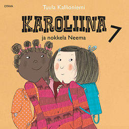 Kallioniemi, Tuula - Karoliina ja nokkela Neema, audiobook