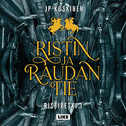 Koskinen, JP - Ristin ja raudan tie, audiobook