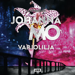 Mo, Johanna - Varjolilja, äänikirja