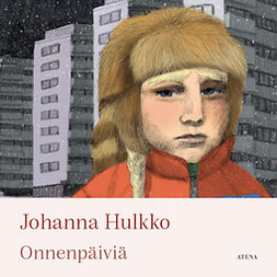 Hulkko, Johanna - Onnenpäiviä, audiobook