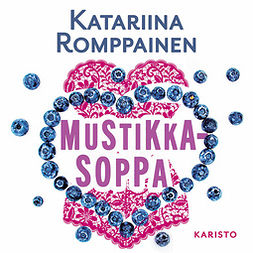 Romppainen, Katariina - Mustikkasoppa, audiobook