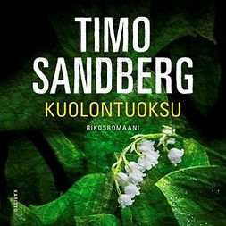 Sandberg, Timo - Kuolontuoksu: Rikosromaani, audiobook