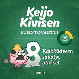 Saarni, Saija - Kalkkikiveen säilötyt otukset: Keijo Kivisen luontovartti, audiobook