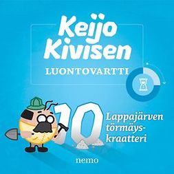 Saarni, Saija - Lappajärven törmäyskraatteri: Keijo Kivisen luontovartti, audiobook