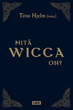 Hjelm, Titus - Mitä wicca on?, e-bok