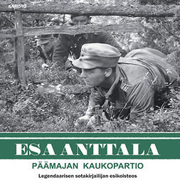 Anttala, Esa - Päämajan kaukopartio, audiobook