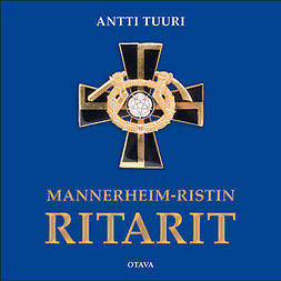 Tuuri, Antti - Mannerheim-ristin ritarit, audiobook