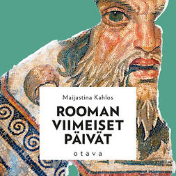 Kahlos, Maijastina - Rooman viimeiset päivät, audiobook