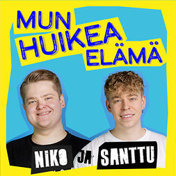 Hänninen, Santeri - Mun huikea elämä - Niko ja Santtu, audiobook