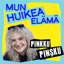 Sanaksenaho, Pinja - Mun huikea elämä - Pinkku Pinsku, äänikirja