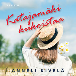 Kivelä, Anneli - Katajamäki kukoistaa, audiobook