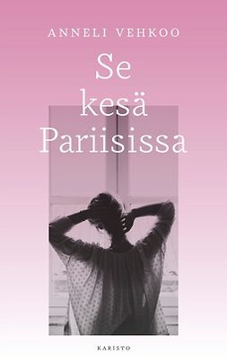 Vehkoo, Anneli - Se kesä Pariisissa, e-kirja