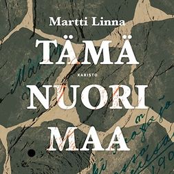 Linna, Martti - Tämä nuori maa, audiobook