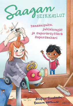 Sundström, Josefine - Saagan seikkailut - Banaanipuku, juhlakengät ja superärsyttävä supersankari, e-bok