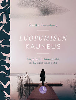 Rosenborg, Marika - Luopumisen kauneus: Kirja hellittämisestä ja hyväksymisestä, e-kirja