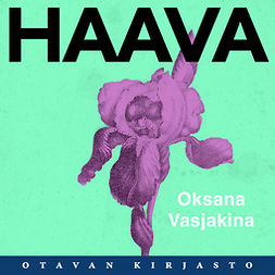 Vasjakina, Oksana - Haava, äänikirja