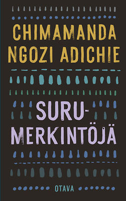 Adichie, Chimamanda Ngozi - Surumerkintöjä, ebook