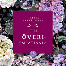 Vepsäläinen, Marika - Irti överiempatiasta, audiobook