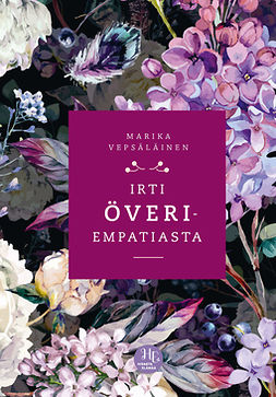 Vepsäläinen, Marika - Irti överiempatiasta, e-bok