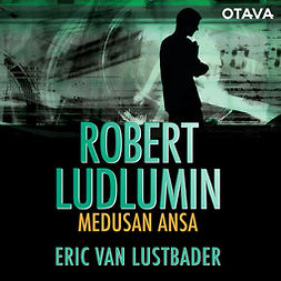 Lustbader, Eric van - Robert Ludlumin Medusan ansa, äänikirja