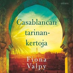 Valpy, Fiona - Casablancan tarinankertoja, audiobook
