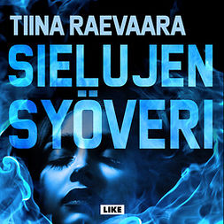 Raevaara, Tiina - Sielujen syöveri, audiobook