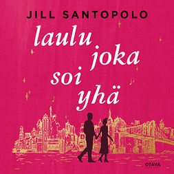 Santopolo, Jill - Laulu joka soi yhä, audiobook