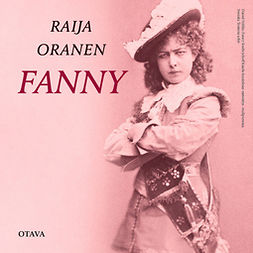 Oranen, Raija - Fanny, äänikirja