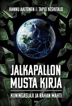 Aaltonen, Hannu - Jalkapallon musta kirja: Kuningaslaji ja rahan mahti, ebook