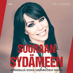 Vuoma, Stella - Suoraan sydämeen: Nyrkkeilijä Sonia Grönroosin tarina, äänikirja