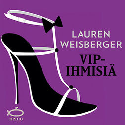 Weisberger, Lauren - VIP-ihmisiä, äänikirja