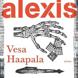 Haapala, Vesa - Alexis: Elämänkertomus, audiobook