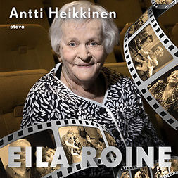 Heikkinen, Antti - Eila Roine, audiobook