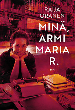 Oranen, Raija - Minä, Armi Maria R., ebook
