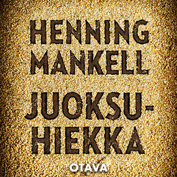 Mankell, Henning - Juoksuhiekka, äänikirja