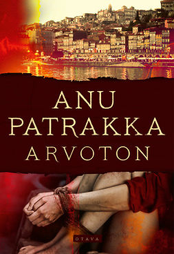 Patrakka, Anu - Arvoton, ebook