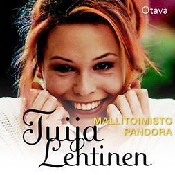 Lehtinen, Tuija - Mallitoimisto Pandora, äänikirja