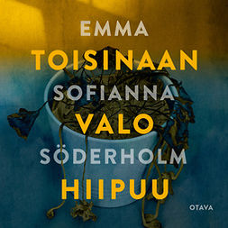 Söderholm, Emma Sofianna - Toisinaan valo hiipuu, audiobook