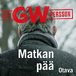 Persson, Leif G.W. - Matkan pää, äänikirja
