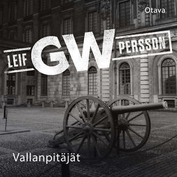 Persson, Leif G.W. - Vallanpitäjät, audiobook