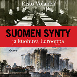Volanen, Risto - Suomen synty ja kuohuva Eurooppa, audiobook