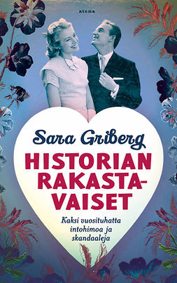 Griberg, Sara - Historian rakastavaiset: Kaksi vuosituhatta intohimoa ja skandaaleja, e-bok