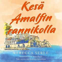 Serle, Rebecca - Kesä Amalfin rannikolla, audiobook