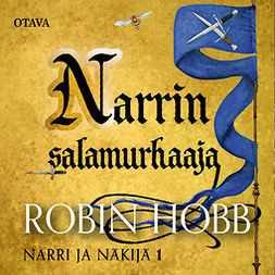 Hobb, Robin - Narrin salamurhaaja: Narri ja näkijä 1, äänikirja