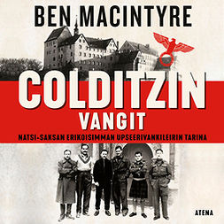 Macintyre, Ben - Colditzin vangit: Natsi-Saksan erikoisimman upseerivankileirin tarina, äänikirja